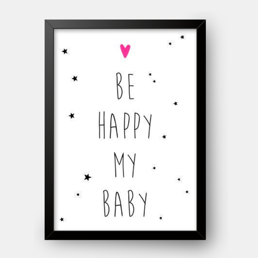 Quadro Infantil Be Happy my Baby Rosa