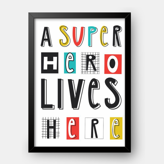 Quadro Infantil A Super Hero Lives Here