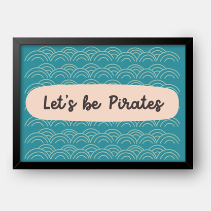 Quadro Infantil Let's be Pirates