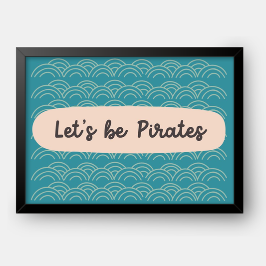 Quadro Infantil Let's be Pirates