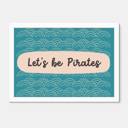 Quadro Infantil Let's be Pirates