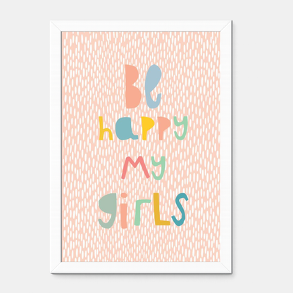 Quadro Infantil Be Happy My Girl