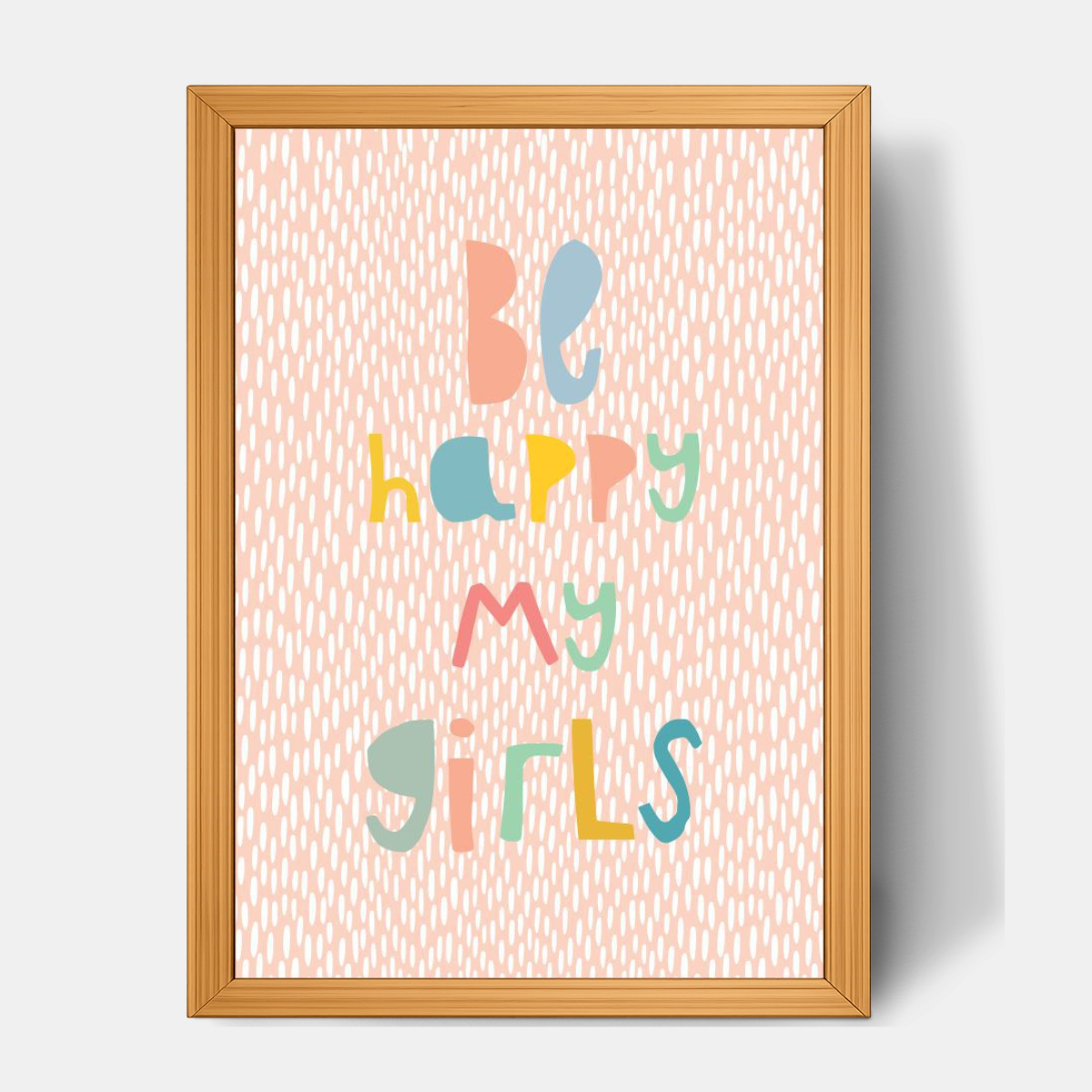 Quadro Infantil Be Happy My Girl