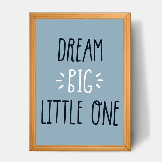 Quadro Infantil Dream Big Little One