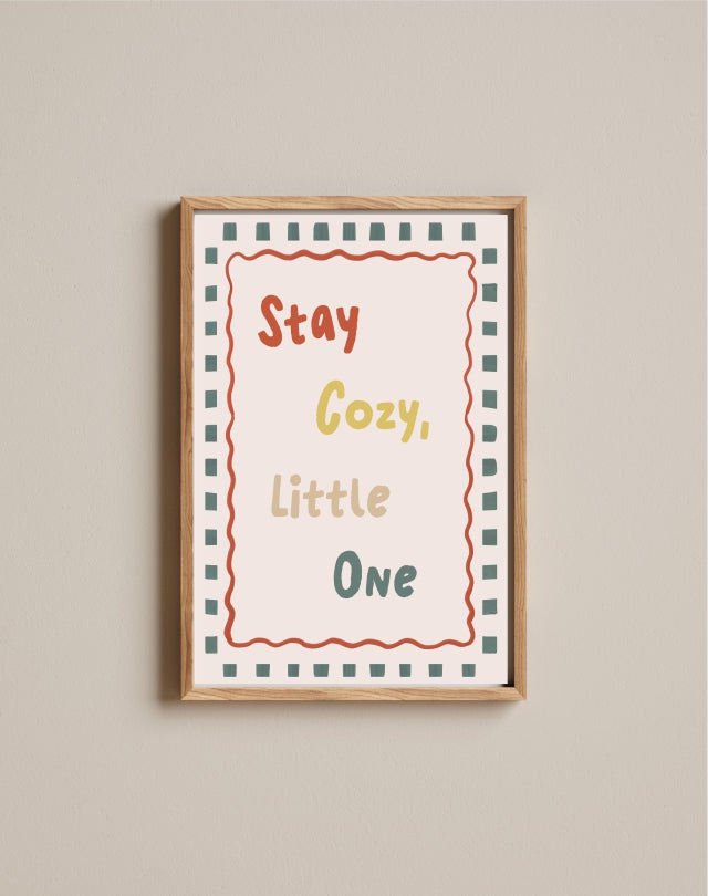 Quadro Aquarelado Frase Stay Cozy Little One