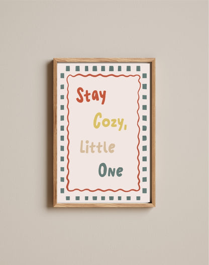 Quadro Aquarelado Frase Stay Cozy Little One