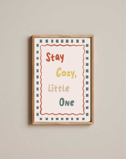 Quadro Aquarelado Frase Stay Cozy Little One